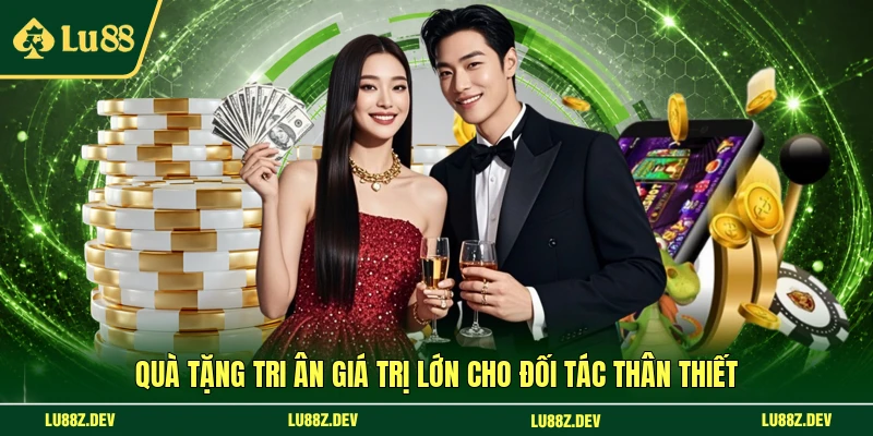 Quà tặng tri ân giá trị lớn cho đối tác thân thiết 
